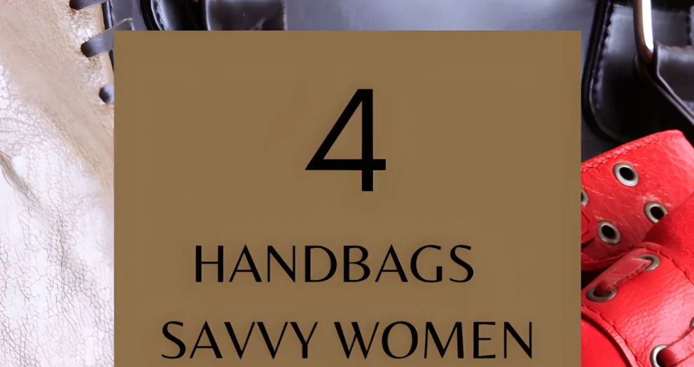 FOUR ESSENTIAL HANDBAGS EVERY STYLISH WOMAN OVER 50 SHOULD OWN