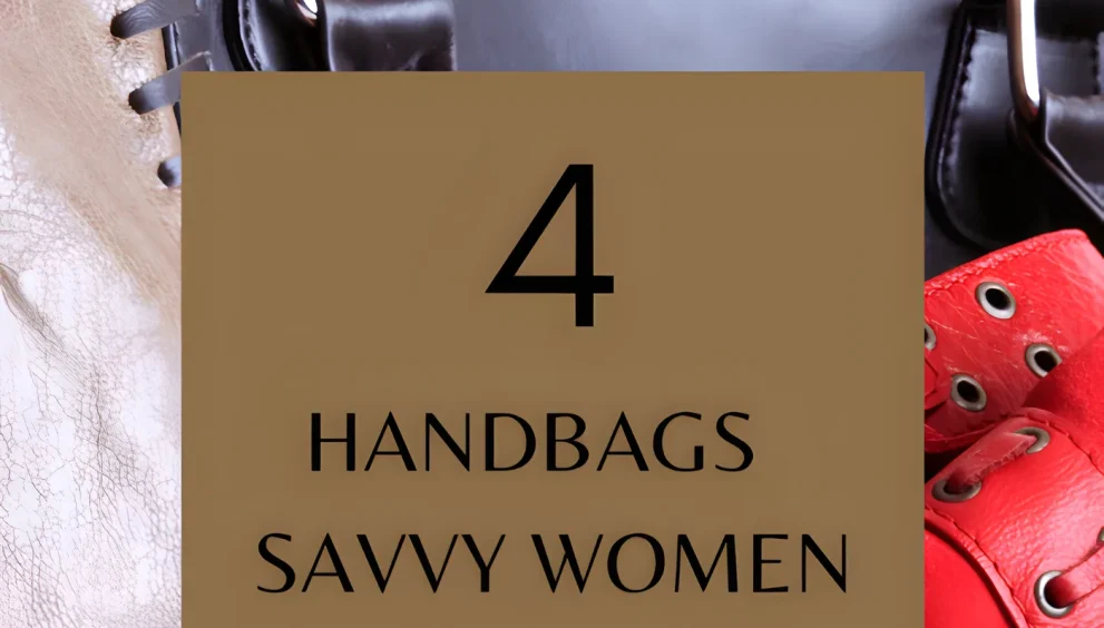 FOUR ESSENTIAL HANDBAGS EVERY STYLISH WOMAN OVER 50 SHOULD OWN